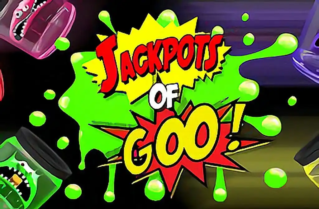 Jackpots of Goo