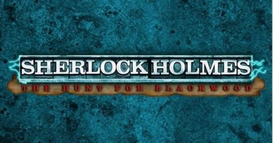 Sherlock Holmes The Hunt for Blackwood Slot