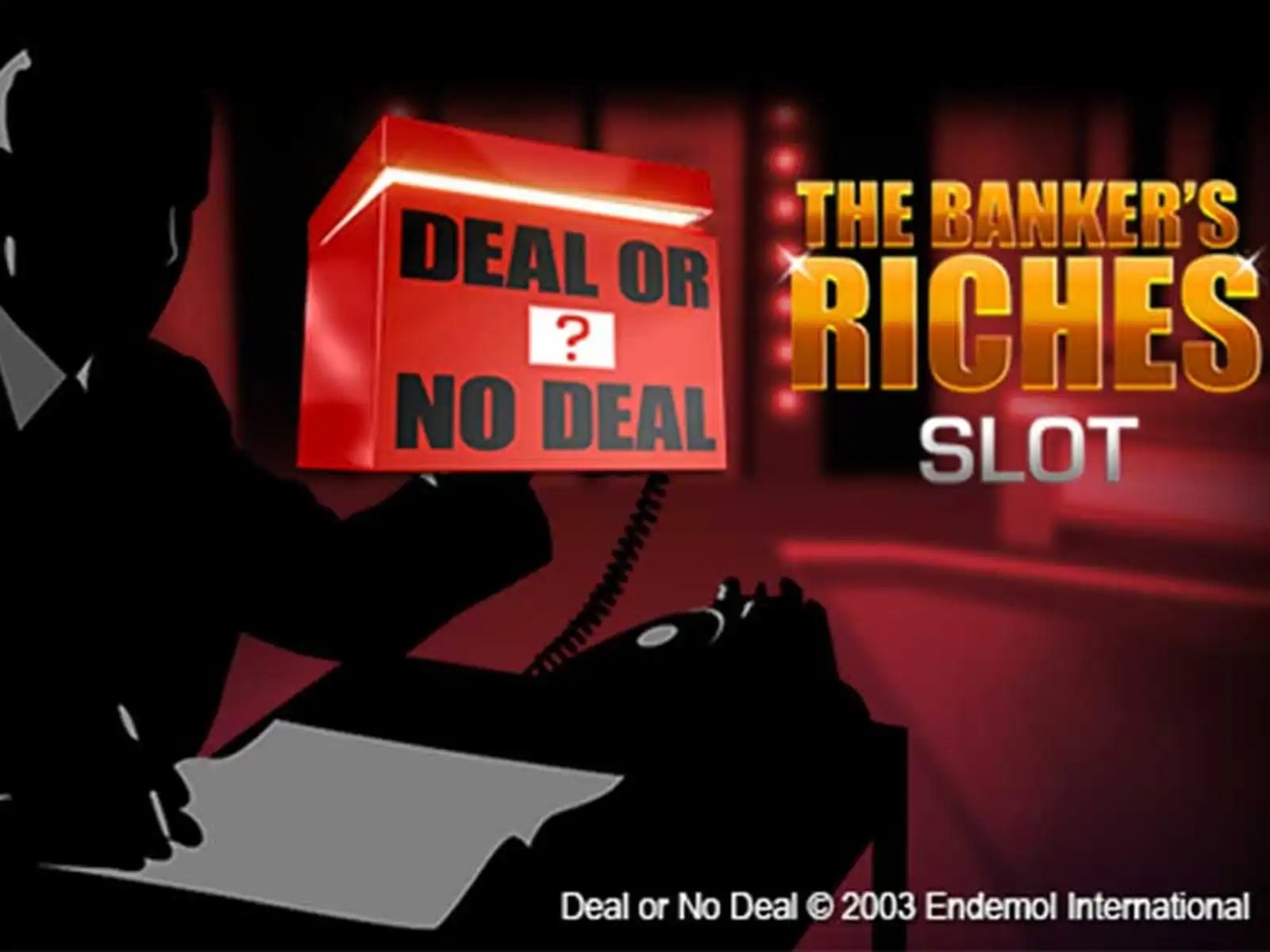 Deal or no Deal: The Banker's Riches