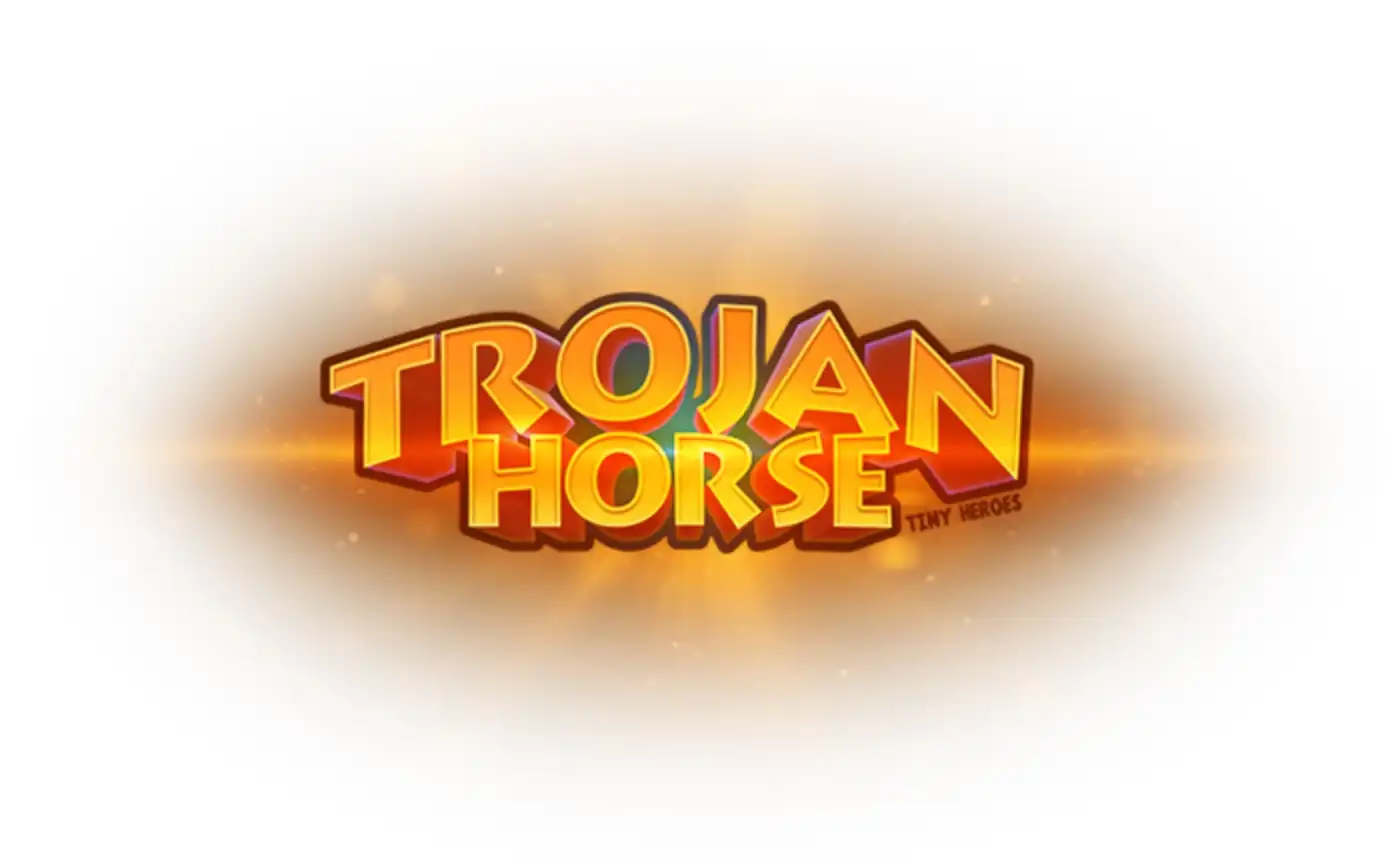 Trojan Horse Tiny Heroes